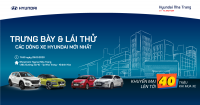 Cuối tuần đi đâu? Lái thử - trải nghiệm xe Hyundai, nhận ưu đãi khủng và quà tặng hấp dẫn